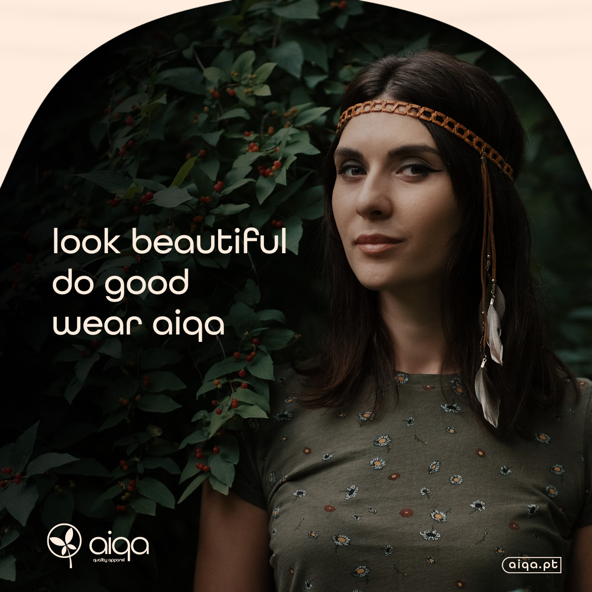 Post de campanha AIQA Look beautiful, do good, wear AIQA